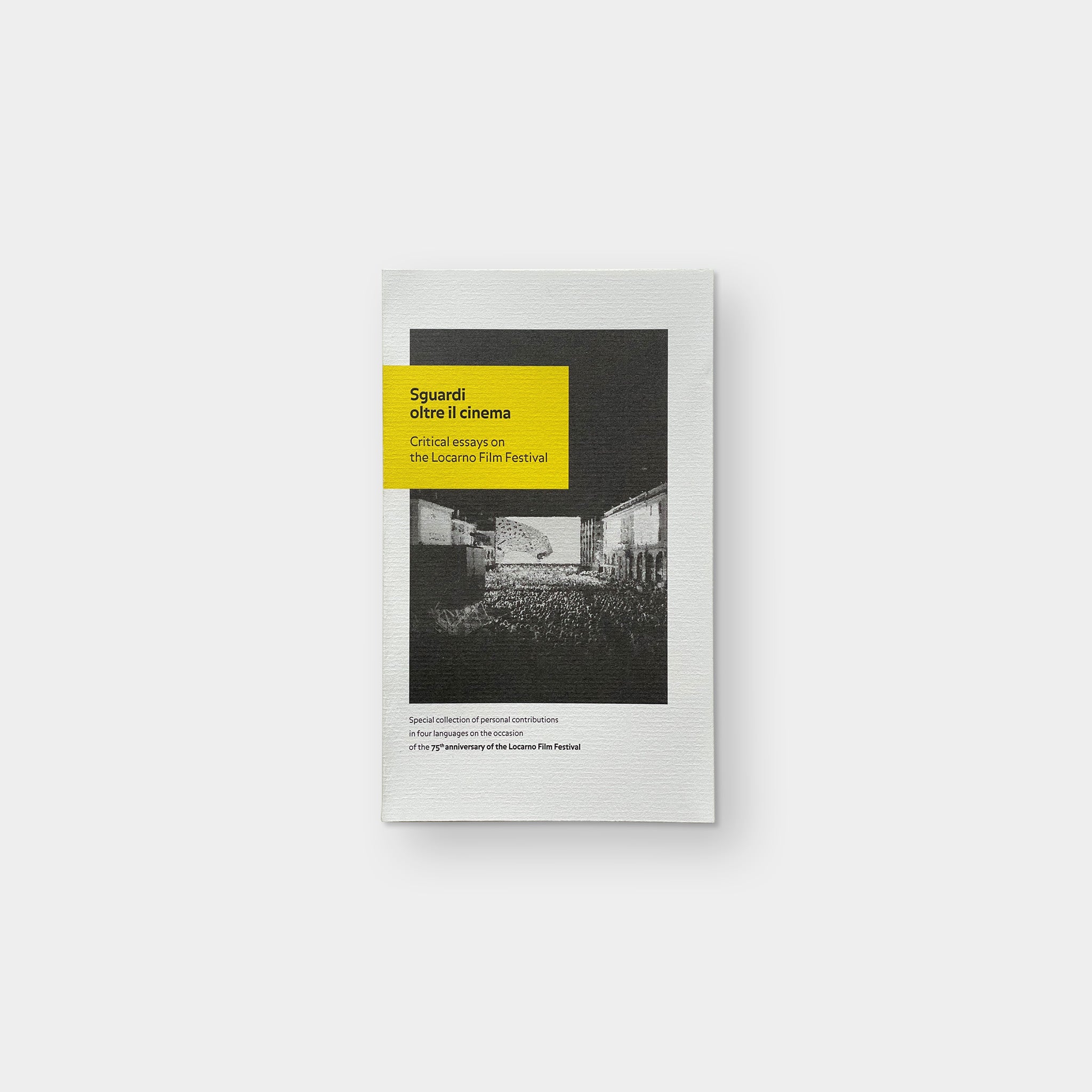 Sguardi oltre il cinema: Critical Essays on the Locarno Film Festival